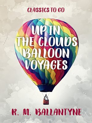 cover image of Up in the Clouds Balloon Voyages